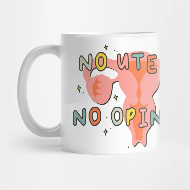 No Uterus No Opinion by addelinreplogle